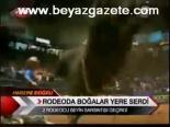 Rodeoda Bağalar Yere Serildi