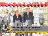 Merkel'in Ankara Temasları