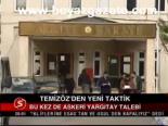 Temizöz'den Yeni Taktik