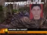 Ankara'da Vahşet