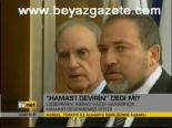 Hamas'ı Devirin Dedi Mi?