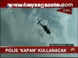 Polis Kapan Kullanacak