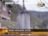 Kendi Mezarını Kazdı