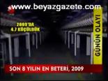 Son 8 Yılın En Beteri, 2009