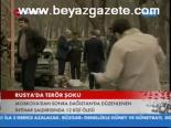 Rusya'da Terör Şoku
