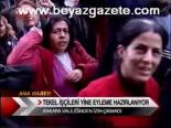 Tekel İşçileri Yine Eyleme Hazırlanıyor