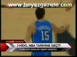 Hido, Nba Tarihine Geçti