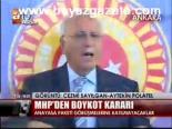 Mhp'den Boykot Kararı