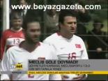 Meclis Gole Doymadı!