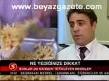 Ne Yediğinize Dikkat