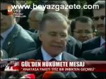 Gül'den Hükümete Mesaj