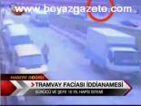 Tramvay Faciası İddianamesi