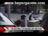 Elektrikli Otomobiller Geliyor