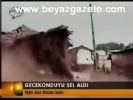 Gecekonduyu Sel Aldı