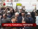 Aksu'ya Yumurtalı Protesto