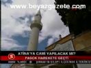 Atina'ya Cami Yapılacak Mı?