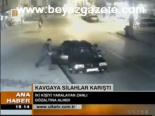 Kavgaya Silahlar Karıştı