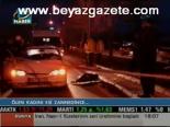 Ölen Kadını Eşi Zanedince...
