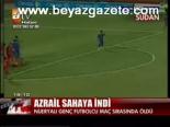 futbol maci - Azrail Sahaya İndi Videosu