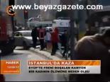hafriyat kamyonu - İstanbul'da Kaza Videosu