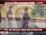 Chp'nin Gizli Tanık İkna Operasyonu
