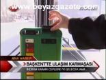 Başkent'te Ulaşım Karmaşası