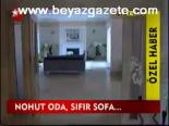 Nohut Oda, Sıfır Sofa...