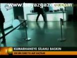 Kumarhaneye Silahlı Baskın