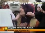 Okçular Köyü'nde Matem