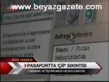 Pasaportta Çip Sıkıntısı