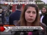 baskonsolosluk - Ukrayna Konsolosluğunda Çatışma Videosu