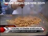 avrupa birligi - Kokoreç Ve Dönerin Ab Mücadelesi Videosu