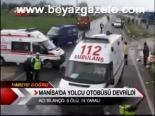 yolcu otobusu - Manisa'da Yolcu Otobüsü Devrildi Videosu