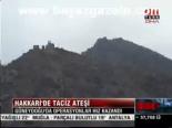 Hakkari'de Taciz Ateşi