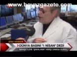 Dünya Basını 1 Nisan Dedi