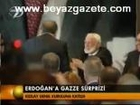 Erdoğan'a Gazze Süprizi