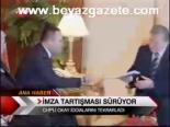 İmza Tartışması Sürüyor