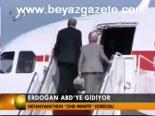 Erdoğan Abd'ye Gidiyor