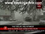 Yaz Geldi, Kış Gitmedi