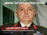 7 Askerin Şehit Olması