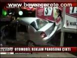 Otomobil Reklam Panosuna Çıktı