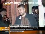 Futbolda Şike İddiası