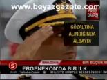 Ergenekon'da Bir İlk