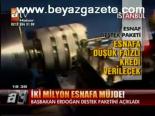 İki Milyon Esnafa Müjde
