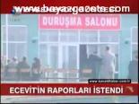 Ecevit'in Raporları İstendi