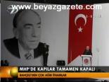 Mhp'de Kapılar Tamamen Kapandı