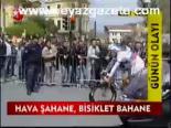 Hava Şahane, Bisiklet Bahane