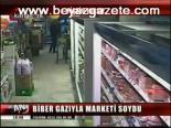 Biber Gazıyla Market Soygunu