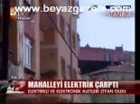Mahalleyi Elektrik Çarptı