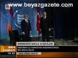Erdoğan Sarkisyan'la Bir Araya Geldi